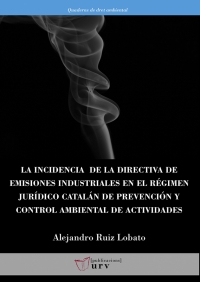 Presentació del llibre &quot;La incidencia de la directiva de emisiones industriales en el régimen jurídico...&quot;