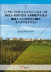 Presentació del llibre &quot;Eines per a la regulació dels serveis ambientals dels ecosistemes a Catalunya&quot;
