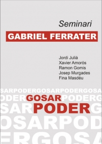 Presentació del llibre &quot;Seminari Gabriel Ferrater: Gosar Poder&quot;
