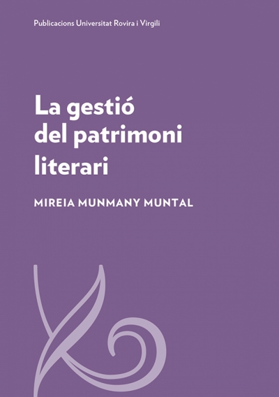 Presentació del llibre &quot;La gestió del patrimoni literari&quot;