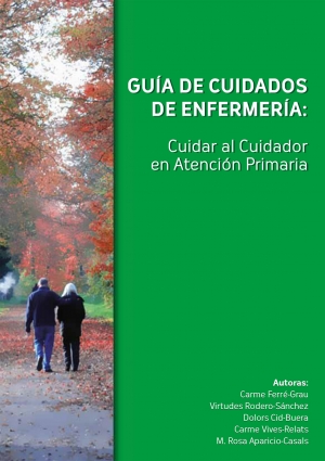 Guía de cuidados de enfermería: cuidar al cuidador en atención primaria