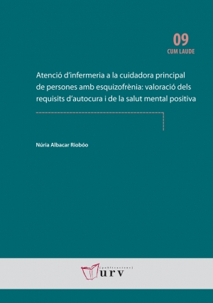 Atenció d’infermeria a la cuidadora principal de persones amb esquizofrènia: valoració dels requisits d’autocura i de la salut mental positiva