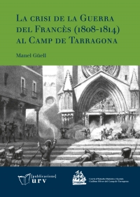 La crisi durant la Guerra del Francès (1808-1814) al Camp de Tarragona