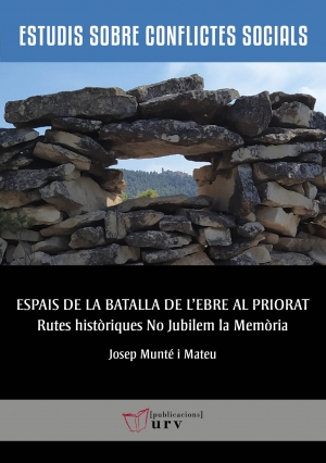 Espais de la Batalla de l&#039;Ebre al Priorat