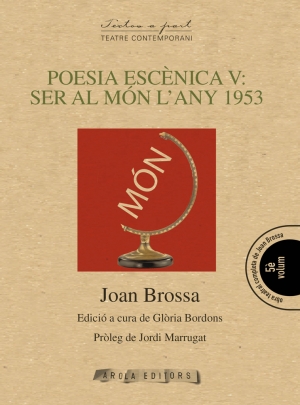 Poesia escènica V: Ser al món l’any 1953