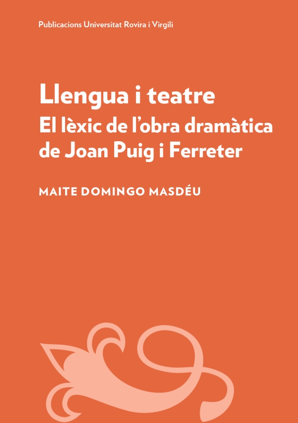 Llengua i teatre: el lèxic de l'obra dramàtica de Joan Puig i Ferreter